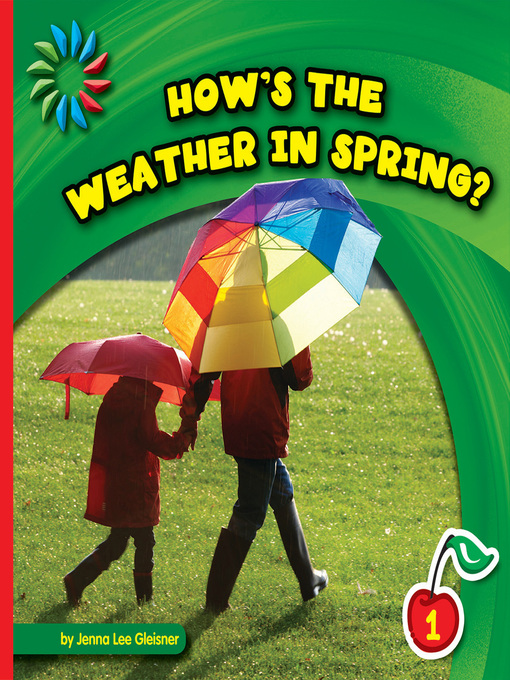 Title details for How's the Weather in Spring? by Jenna Lee Gleisner - Available
